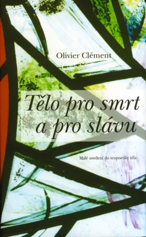 Tělo pro smrt a&nbsp;pro slávu