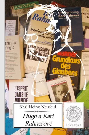 Hugo a&nbsp;Karl Rahnerové