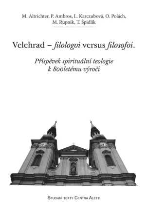 Velehrad –  filologoi versus filosofoi