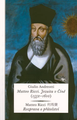 Matteo Ricci. Jezuita v&nbsp;Číně (1552–1610)