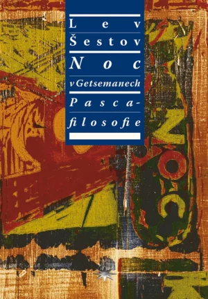 Noc v&nbsp;Getsemanech. Pascalova filosofie