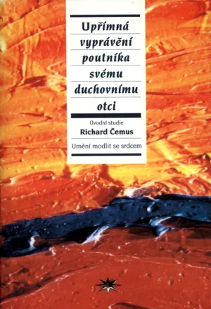 Upřímná vyprávění poutníka svému duchovnímu otci