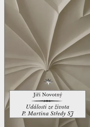Události ze života P. Martina Středy SJ