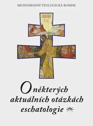 O některých aktuálních otázkách eschatologie