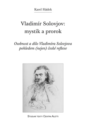 Vladimír Solovjov: mystik a&nbsp;prorok