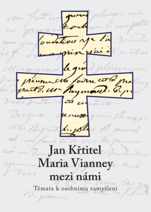 Jan Křtitel Maria Vianney mezi námi