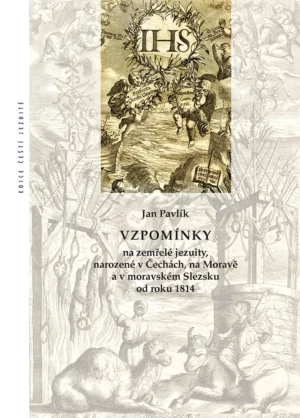 Vzpomínky na zemřelé jezuity, narozené v&nbsp;Čechách, na Moravě a&nbsp;v moravském Slezsku od roku 1814