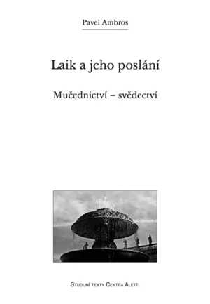 Laik a&nbsp;jeho poslání