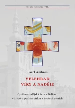 Velehrad víry a&nbsp;naděje