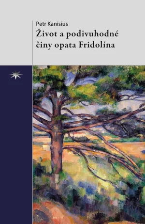 Život a&nbsp;podivuhodné činy opata Fridolína