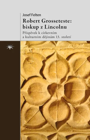Robert Grosseteste: biskup z&nbsp;Lincolnu