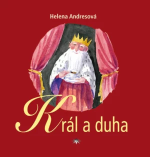 Král a&nbsp;duha