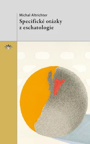 Specifické otázky z&nbsp;eschatologie