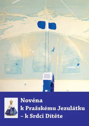 Novéna k&nbsp;Pražskému Jezulátku – k&nbsp;Srdci Dítěte