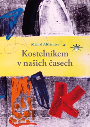 Kostelníkem v&nbsp;našich časech