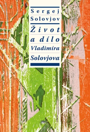 Život a&nbsp;dílo Vladimíra Solovjova