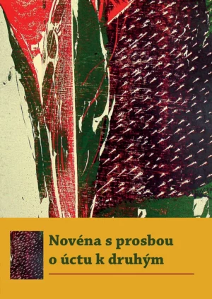 Novéna s&nbsp;prosbou o&nbsp;úctu k&nbsp;druhým