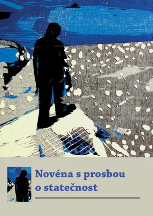 Novéna s&nbsp;prosbou o&nbsp;statečnost