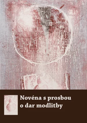 Novéna s&nbsp;prosbou o&nbsp;dar modlitby