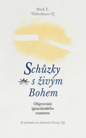 Schůzky s&nbsp;živým Bohem