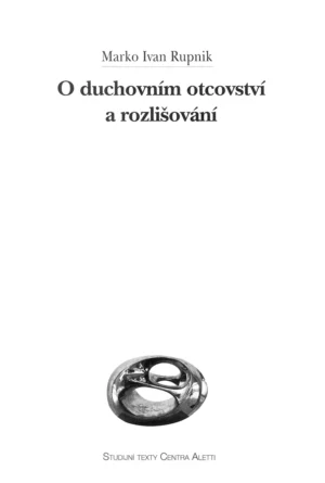 O duchovním otcovství a&nbsp;rozlišování