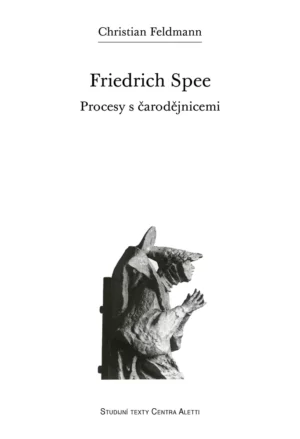 Friedrich Spee. Procesy s&nbsp;čarodějnicemi